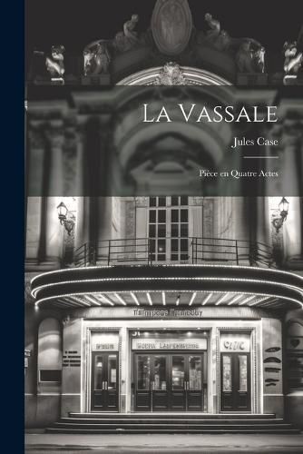 La Vassale By Jules Case 9781022141100 (Paperback)