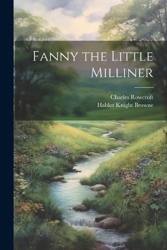 Fanny the Little Milliner By Browne 9781022153035 (Paperback)