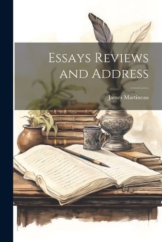 Essays Reviews and Address By Martineau 9781022156104 (Paperback)
