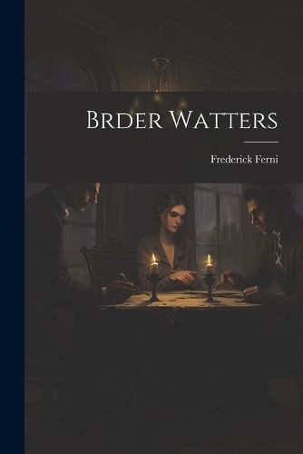 Brder Watters By Ferni 9781022176140 (Paperback)