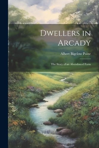 Dwellers in Arcady By Paine 9781022191112 (Paperback)