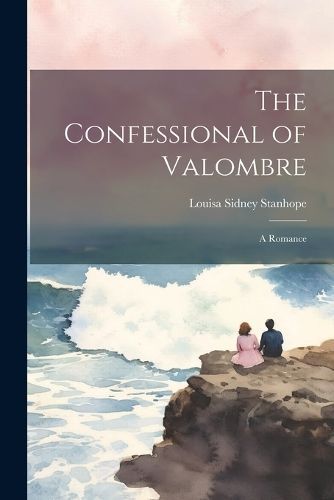 Confessional of Valombre By Stanhope 9781022191914 (Paperback)