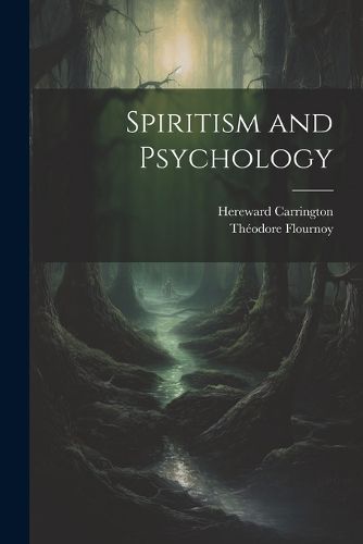 Spiritism and Psychology By Carrington 9781022198456 (Paperback)