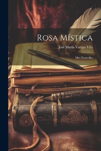 Rosa mística By Vargas Vila 9781022213968 (Paperback)