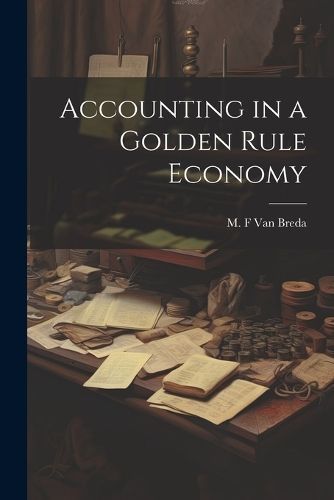 Accounting in a Golden Rule Economy By Van Breda 9781022218697