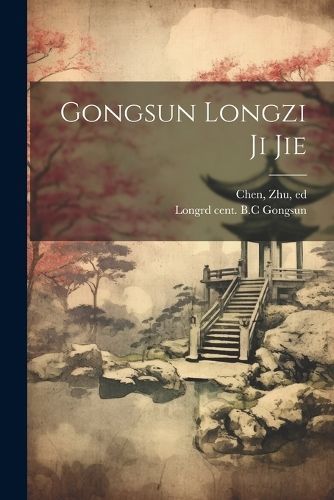 Gongsun Longzi ji jie By Gongsun 9781022221130 (Paperback)