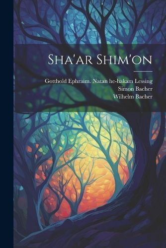 Sha'ar Shim'on By Bacher 9781022223325 (Paperback)