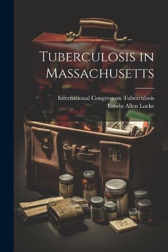 Tuberculosis in Massachusetts By International Congress on Tuberculosi