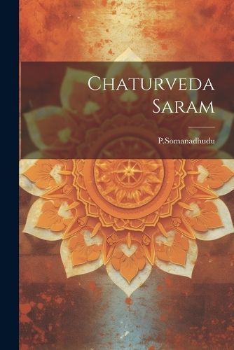 Chaturveda Saram By Psomanadhudu 9781022232440 (Paperback)