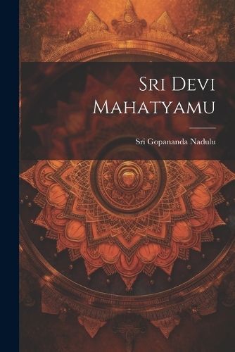Sri Devi Mahatyamu By Nadulu 9781022235991 (Paperback)