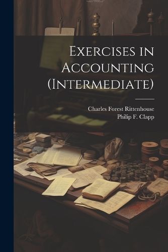 Exercises in Accounting (Intermediate) By Rittenhouse 9781022238855