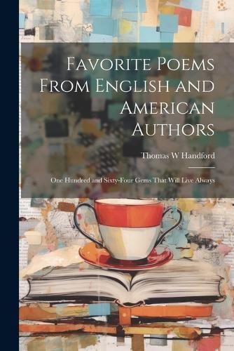 Favorite Poems From English and American Authors By Handford