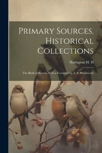 Primary Sources, Historical Collections By H 9781022248786 (Paperback)