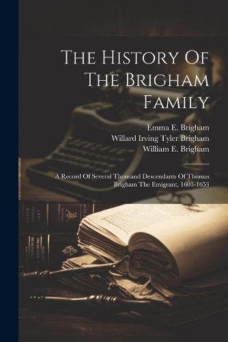 History Of The Brigham Family By Brigham 9781022248939 (Paperback)