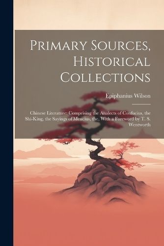 Primary Sources, Historical Collections By Wilson 9781022249493