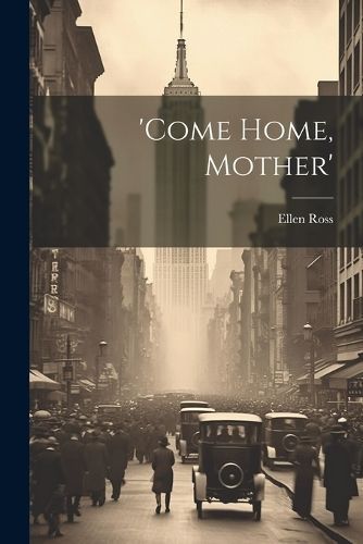 'come Home, Mother' By Ross 9781022256576 (Paperback)