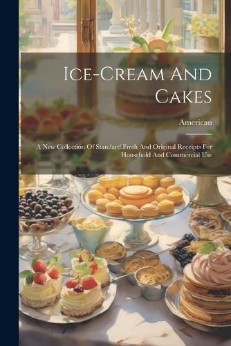 Ice-cream And Cakes By American 9781022259324 (Paperback)