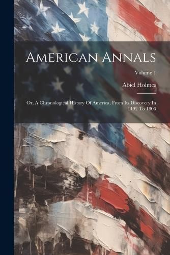 American Annals By Holmes 9781022265035 (Paperback)