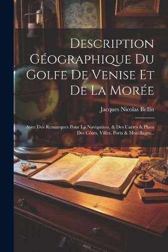 Description Géographique Du Golfe De Venise Et De La Morée By Bellin