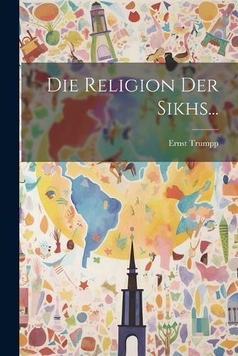 Religion der Sikhs... By Trumpp 9781022308121 (Paperback)