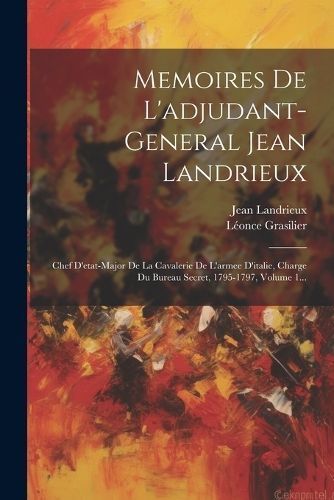 Memoires De L'adjudant-general Jean Landrieux By Landrieux (Paperback)