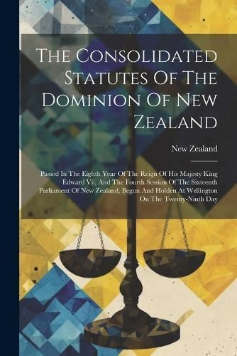 Consolidated Statutes Of The Dominion Of New Zealand By Zealand