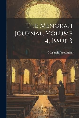 Menorah Journal, Volume 4, Issue 3 By Menorah Association (New York