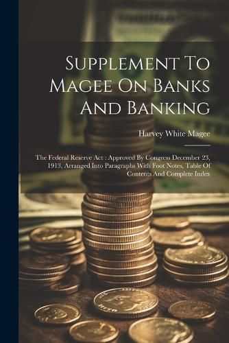 Supplement To Magee On Banks And Banking By Magee 9781022349193