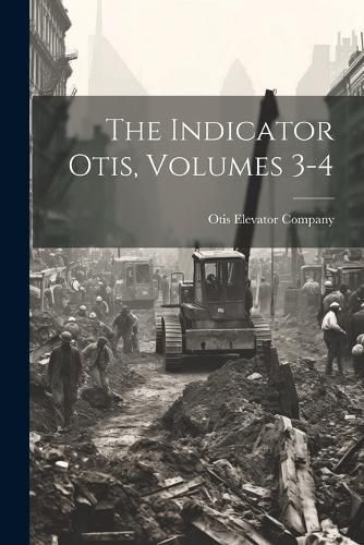 Indicator Otis, Volumes 3-4 By Company 9781022358188 (Paperback)