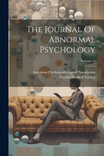 Journal Of Abnormal Psychology; Volume 14 By Association 9781022365414