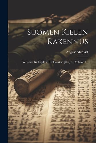 Suomen Kielen Rakennus By Ahlqvist 9781022375437 (Paperback)