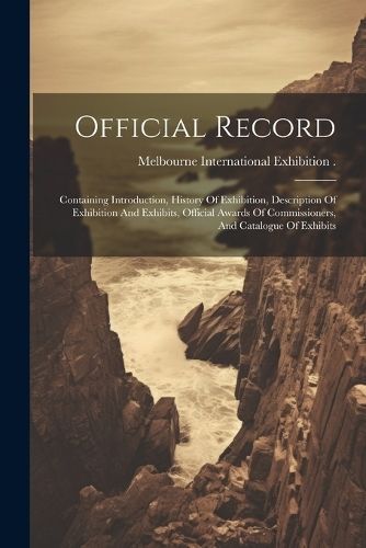 Official Record By Melbourne International Exhibition (1 9781022407213