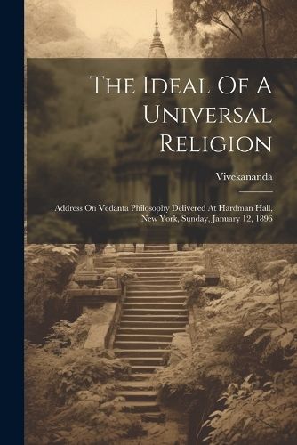 Ideal Of A Universal Religion By (Swami) 9781022409842 (Paperback)