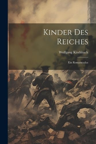 Kinder Des Reiches By Kirchbach 9781022410695 (Paperback)