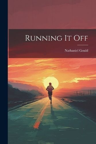 Running It Off By Gould 9781022413948 (Paperback)
