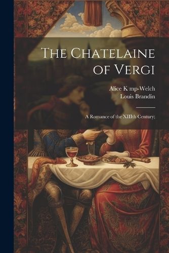 Chatelaine of Vergi By K Mp-Welch 9781022428133 (Paperback)