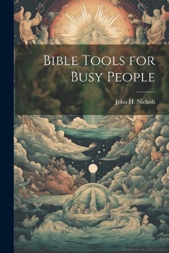 Bible Tools for Busy People By [Nichols 9781022428676 (Paperback)