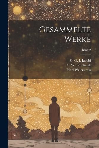 Gesammelte werke; Band 2 By Jacobi 9781022435605 (Paperback)
