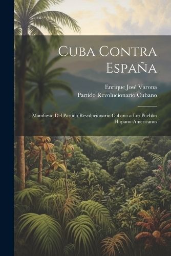Cuba contra España By Varona 9781022451667 (Paperback)