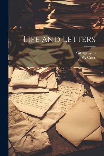 Life and Letters By Eliot 9781022463912 (Paperback)