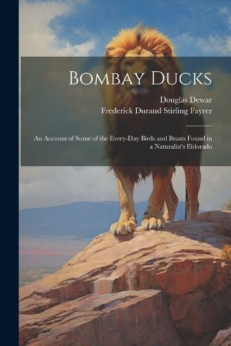 Bombay Ducks By Dewar 9781022474826 (Paperback)