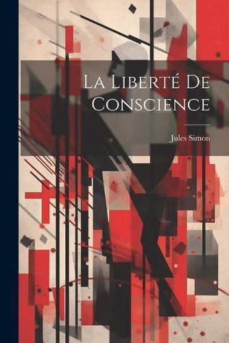 Liberté De Conscience By Simon 9781022483088 (Paperback)
