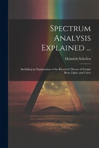 Spectrum Analysis Explained ... By Schellen 9781022495005 (Paperback)