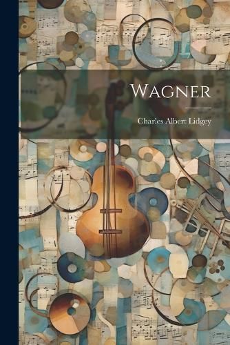 Wagner By Lidgey 9781022498228 (Paperback)