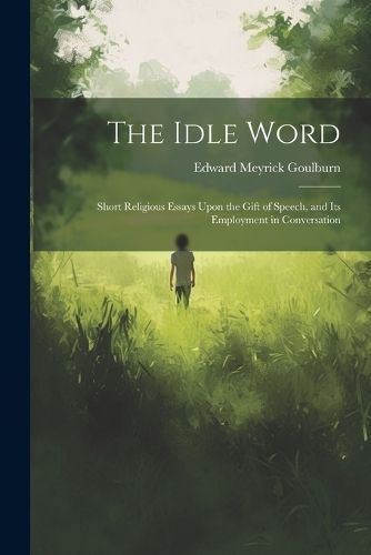 Idle Word By Goulburn 9781022502796 (Paperback)