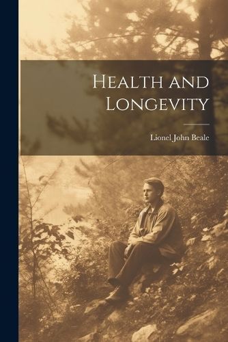 Health and Longevity By Beale 9781022518360 (Paperback)