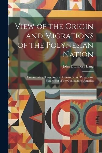 View of the Origin and Migrations of the Polynesian Nation By Lang