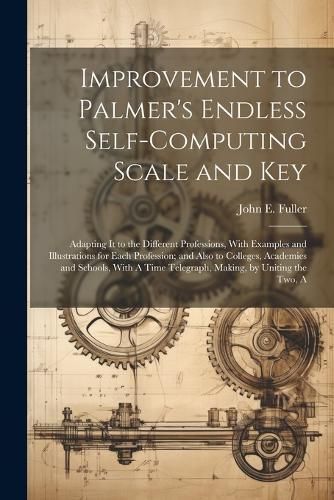 Improvement to Palmer's Endless Self-Computing Scale and Key By Fuller