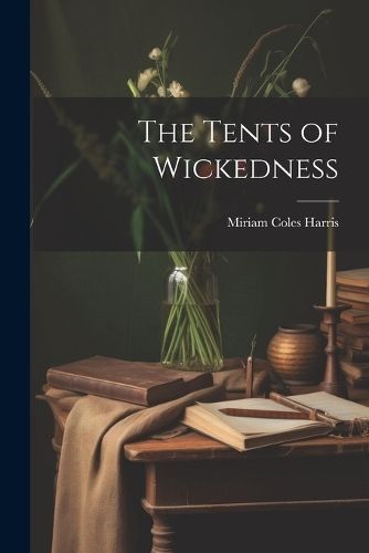 Tents of Wickedness By Harris 9781022530386 (Paperback)