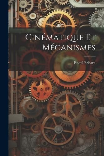Cinématique Et Mécanismes By Bricard 9781022534377 (Paperback)